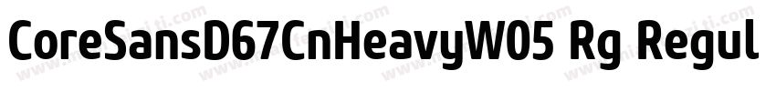 CoreSansD67CnHeavyW05 Rg Regular字体转换
